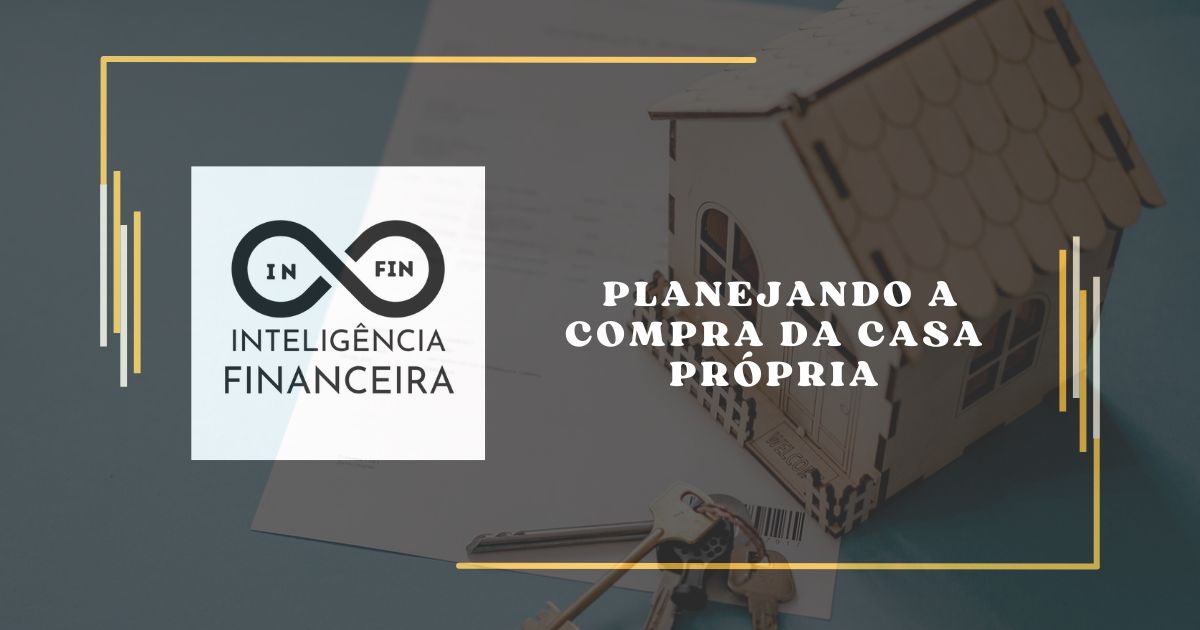 Planejando a Compra da Casa Própria