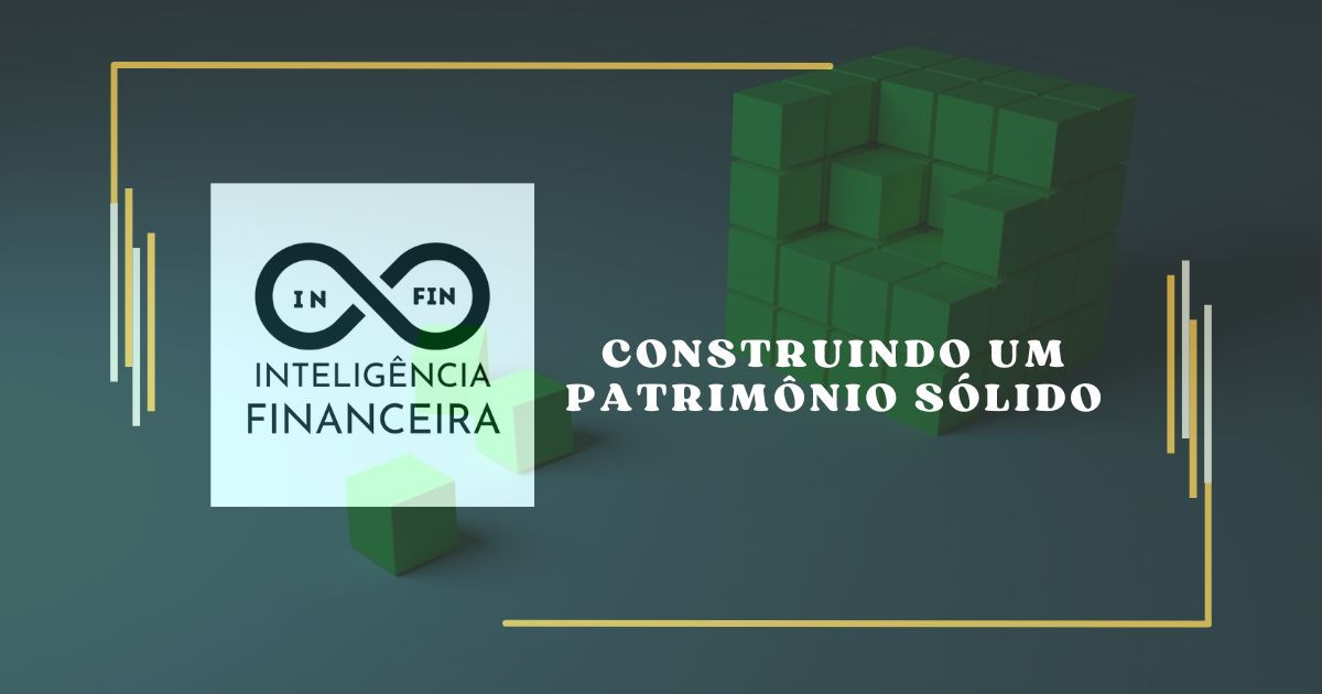 Construindo um Patrimônio Sólido