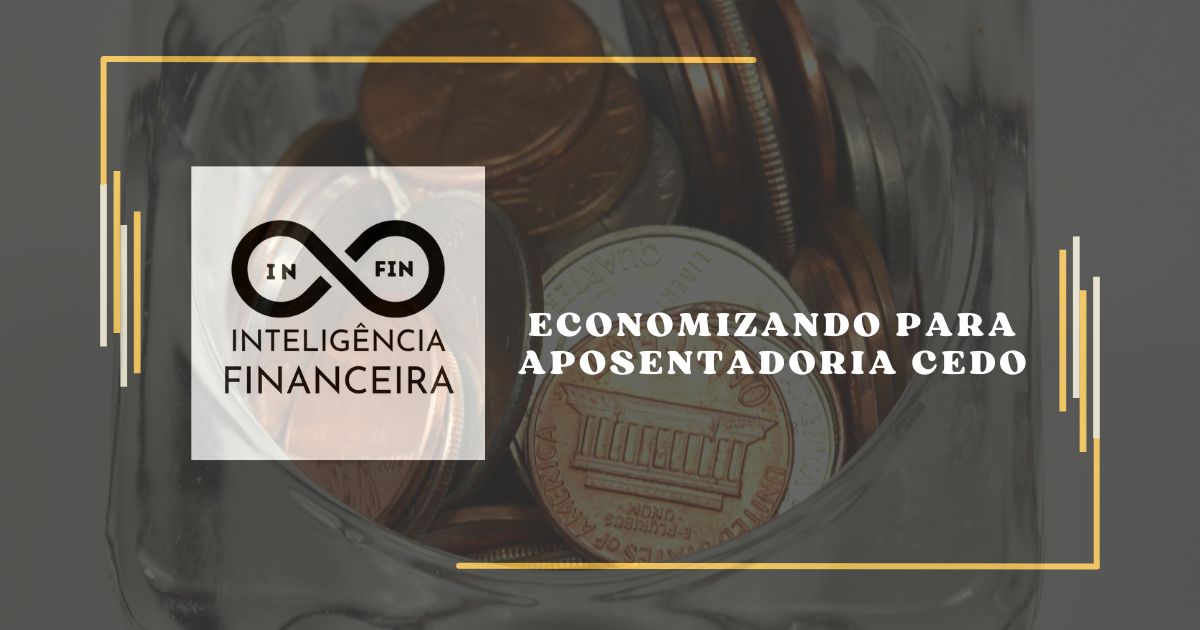 Economizando para Aposentadoria Cedo