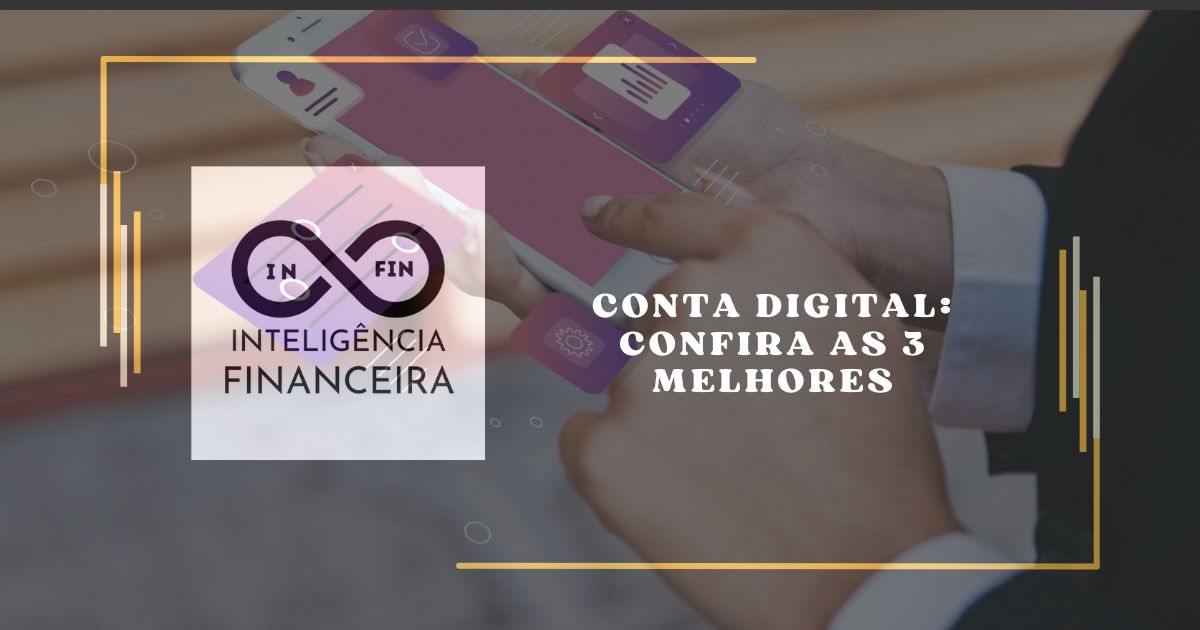 Conta Digital: Quais São as 3 Melhores?