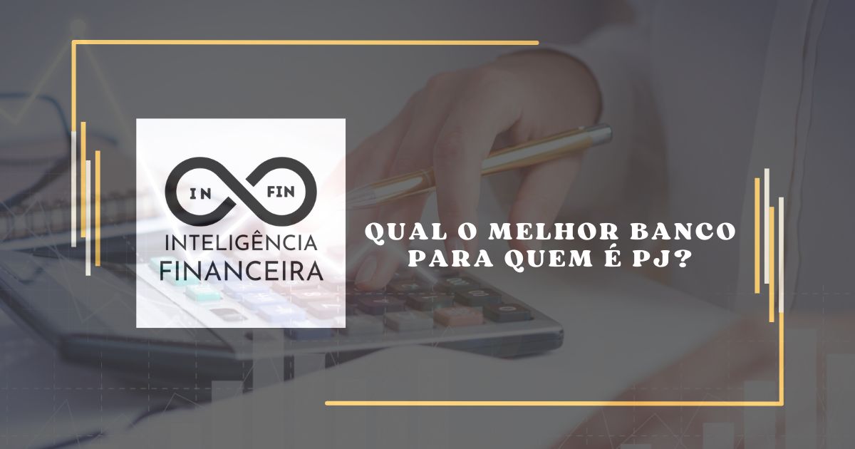 Qual o Melhor Banco para Quem é PJ?