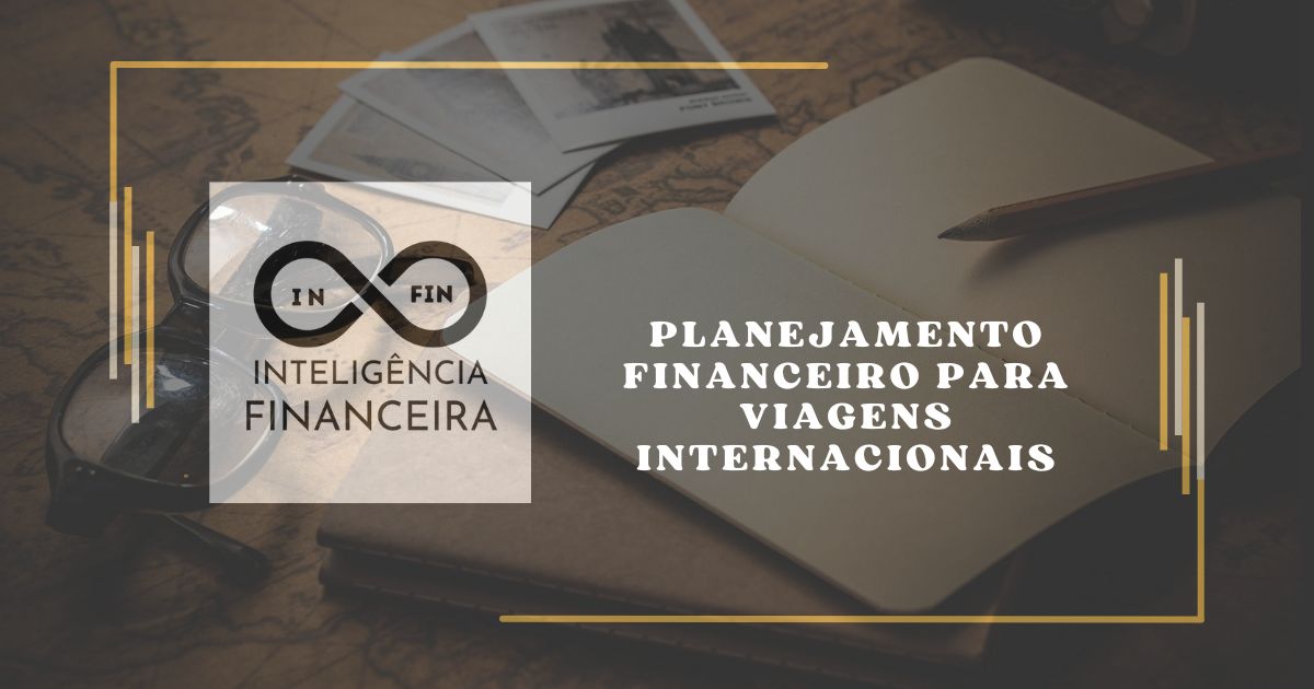Planejamento Financeiro para Viagens Internacionais